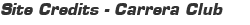 Site Credits - Carrera Club
