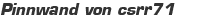 Pinnwand von csrr71