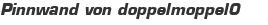 Pinnwand von doppelmoppel0