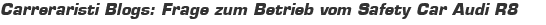 Carreraristi Blogs: Frage zum Betrieb vom Safety Car Audi R8