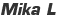 Mika L