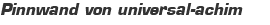Pinnwand von universal-achim