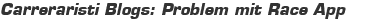 Carreraristi Blogs: Problem mit Race App