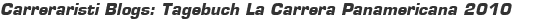 Carreraristi Blogs: Tagebuch La Carrera Panamericana 2010