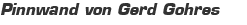Pinnwand von Gerd Gohres
