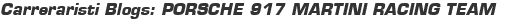 Carreraristi Blogs: PORSCHE 917 MARTINI RACING TEAM
