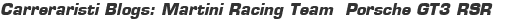 Carreraristi Blogs: Martini Racing Team Porsche GT3 RSR